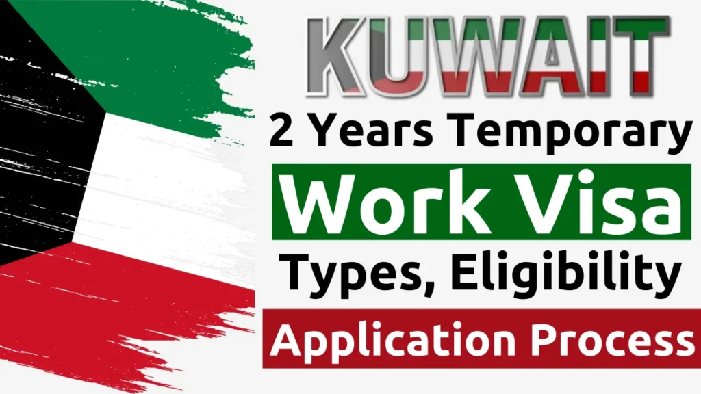 Kuwait 2 Years Temporary Work Visa Jan 2026: Types, Eligibility & Application Process